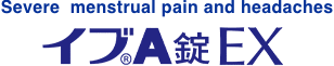 Severe menstrual pain and headache イブA錠EX