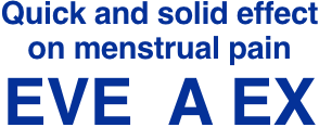 Quick and solid effect on menstrual pain EVE-A EX